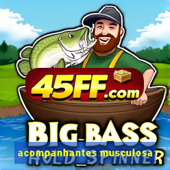 acompanhantes musculosa